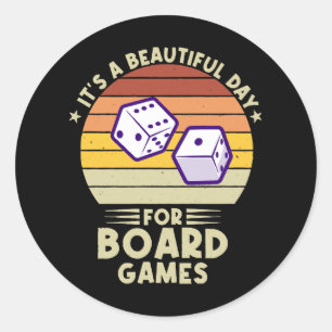It's A Beautiful Day For Board Games funny gamer Classic Round Sticker
