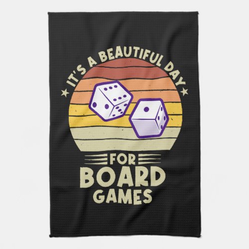 Its A Beautiful Day For Board Games funny gamer Kitchen Towel