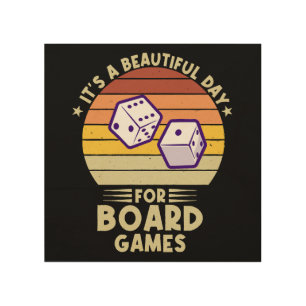 It's A Beautiful Day For Board Games funny gamer Wood Wall Art