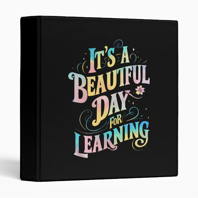 It's a Beautiful Day for Learning Back To School 3 Ring Binder (Front/Spine)