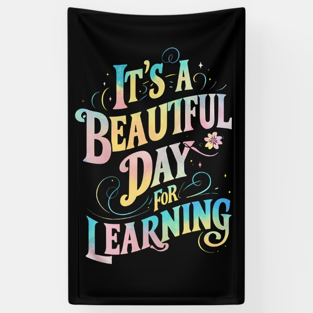 It's a Beautiful Day for Learning Back To School Banner (Vertical)