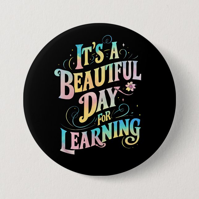 It's a Beautiful Day for Learning Back To School Button (Front)