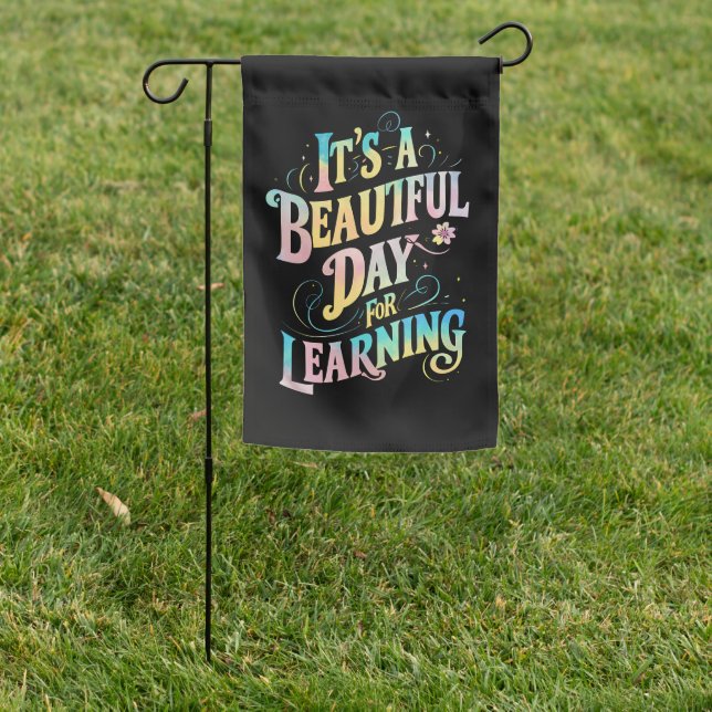 It's a Beautiful Day for Learning Back To School Garden Flag (In SItu)