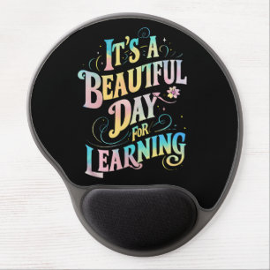 It's a Beautiful Day for Learning Back To School Gel Mouse Pad