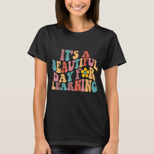 Its a Beautiful Day For Learning Groovy Waves Back T_Shirt