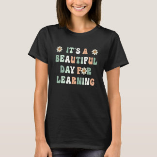 It's A Beautiful Day For Learning Retro Teachers S T-Shirt