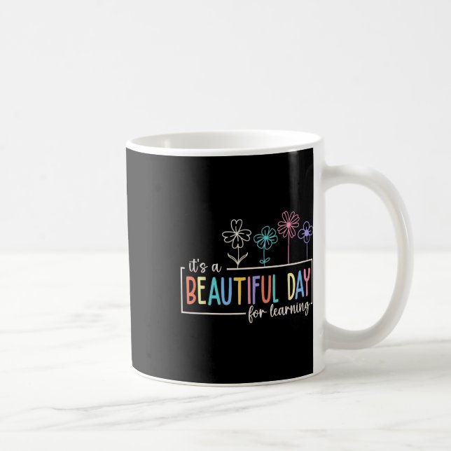 It's a Beautiful Day For Learning Teacher Students Coffee Mug (Right)