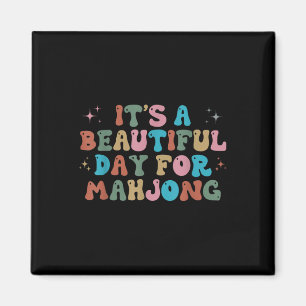 Its A Beautiful Day For Mahjong Funny Mahjong Wome Magnet