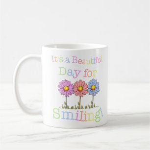 Its a Beautiful Day for Smiling Graphic - Classic Coffee Mug