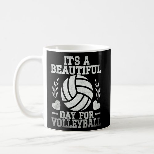 Its A Beautiful Day For Volleyball Sport Hobby Qu Coffee Mug