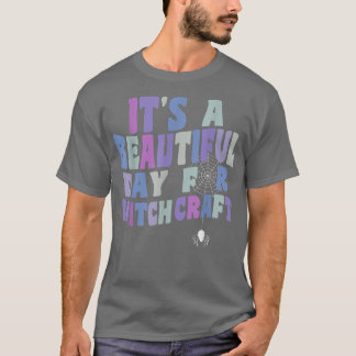 It's A Beautiful Day For Witchcraft Retro Witch Ac T-Shirt