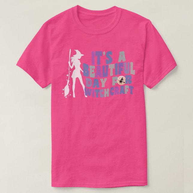 It's A Beautiful Day For Witchcraft Retro Witch Ac T-Shirt (Design Front)