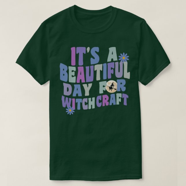 It's A Beautiful Day For Witchcraft Retro Witch Ac T-Shirt (Design Front)