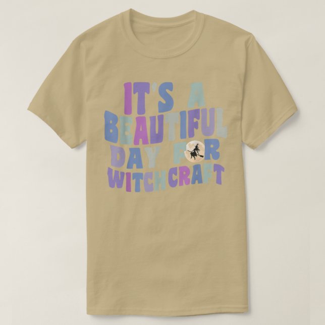It's A Beautiful Day for Witchcraft Retro Witch Ac T-Shirt (Design Front)