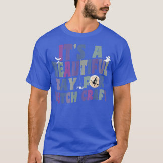 It's A Beautiful Day For Witchcraft Retro Witch Ha T-Shirt