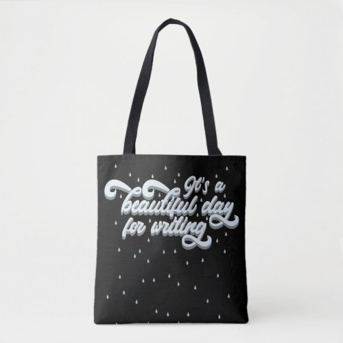 Its a beautiful day for writing tote bag