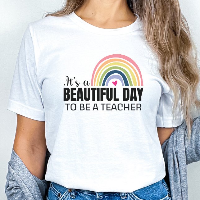 Its a Beautiful Day Teacher Rainbow T-Shirt (Creator Uploaded)