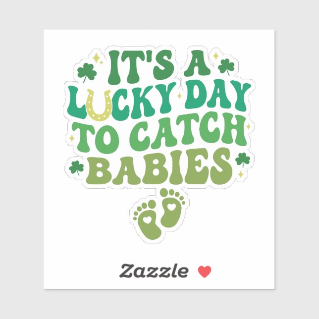 It's A Beautiful Day to Catch Babies Sticker (Sheet)