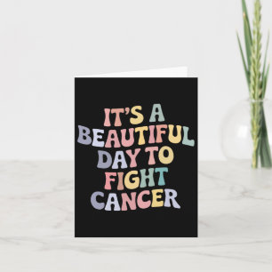 It's A Beautiful Day To Fight Cancer Awareness Sup Card