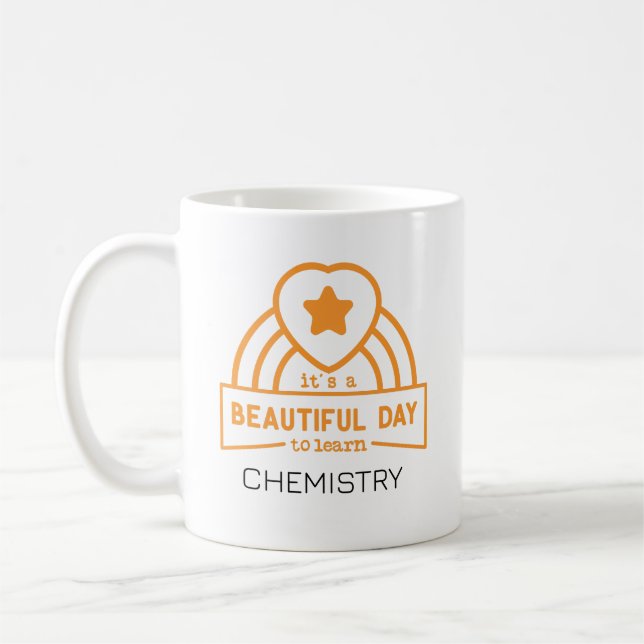 It's A Beautiful Day To Learn Chemistry Teacher  Coffee Mug (Left)