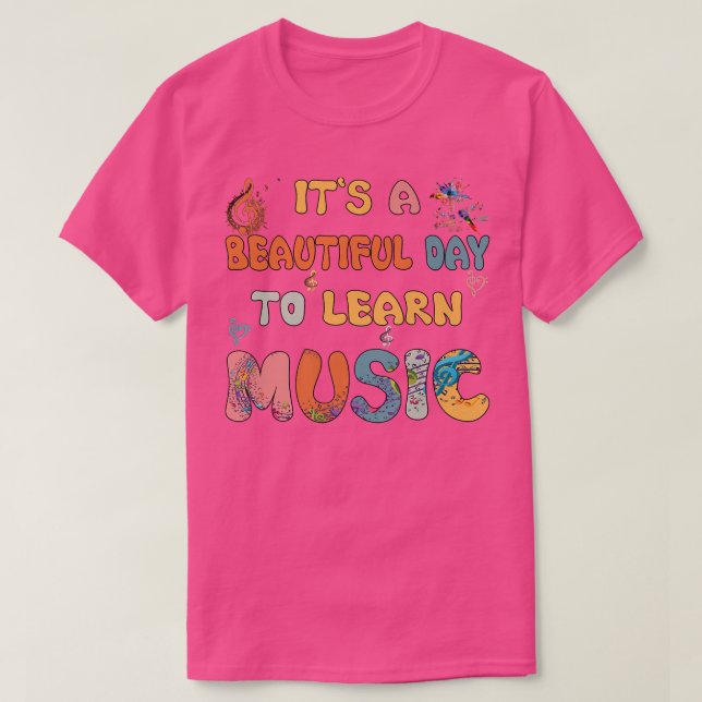It's A Beautiful Day To Learn Music Tee Cool Music (Design Front)