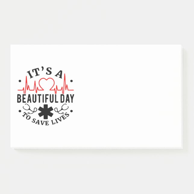 Its a Beautiful Day to Save Lives Post-it Notes (Front)