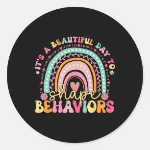 Its A Beautiful Day To Shape Behaviors Neurodivers Classic Round Sticker