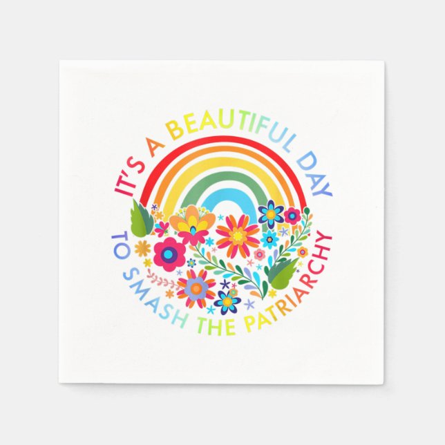 Its A Beautiful Day To Smash The Patriarchy Femini Napkins (Front)