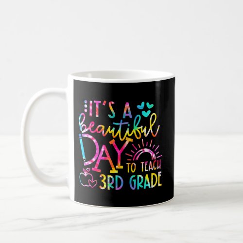 ItS A Beautiful Day To Teach 3Rd Grade Teacher Ap Coffee Mug