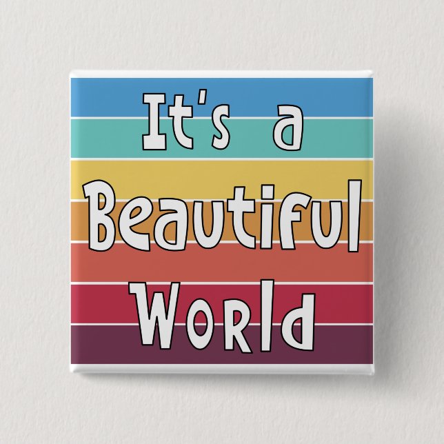 It's a Beautiful World   Button (Front)