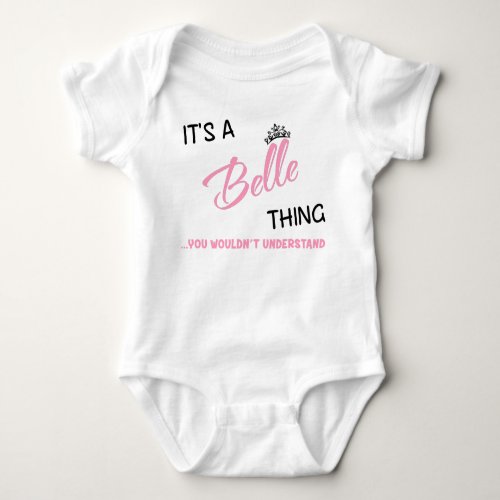 Its a Belle think you wouldnt understand Baby Bodysuit