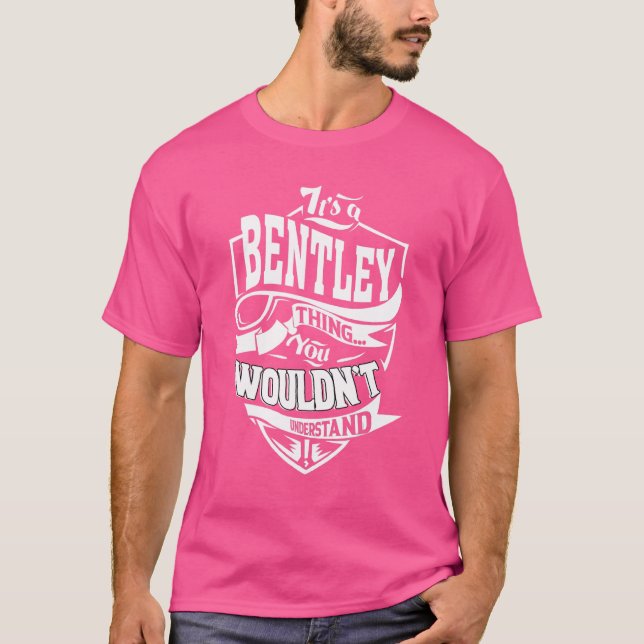 It's A Bentley Thing T-Shirt (Front)