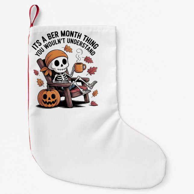 It's a Ber Month Thing You Wouldn't Understand   Small Christmas Stocking (Front)