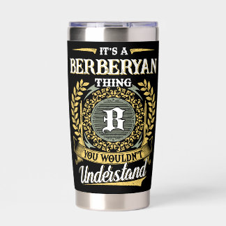 It's a BERBERYAN Thing You Wouldn't Understand Insulated Tumbler