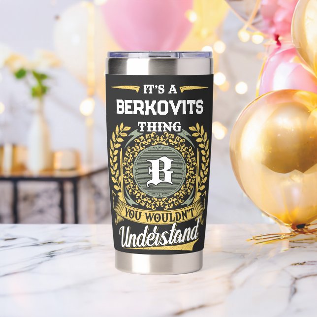 It's a BERKOVITS Thing You Wouldn't Understand Insulated Tumbler (Bachelor Party (Rotated))