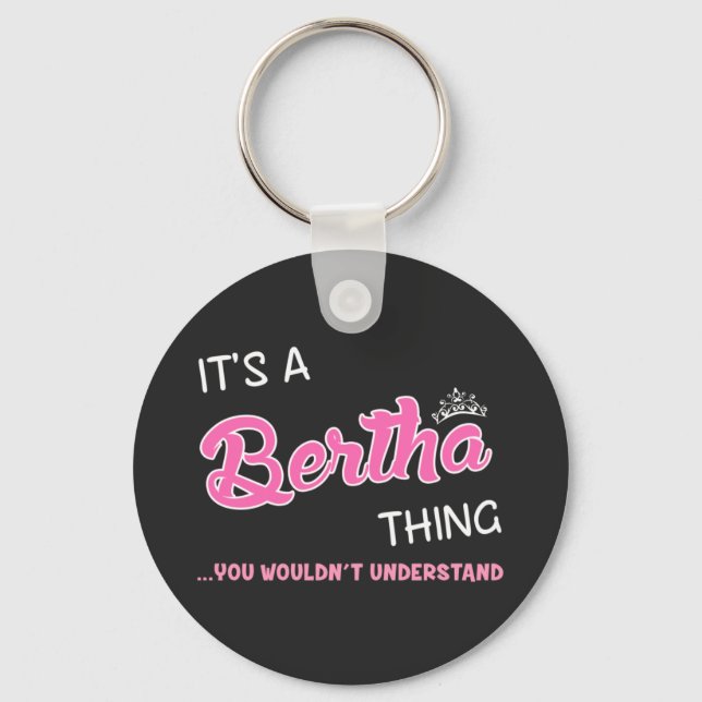 It's a Bertha thing you wouldn't understand Keychain (Front)