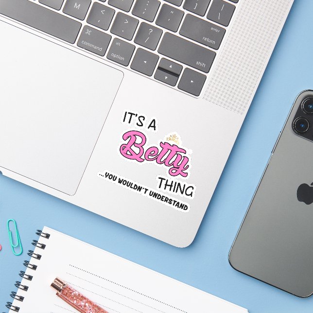 It's a Betty thing you wouldn't understand Sticker (Laptop w/ iPhone)