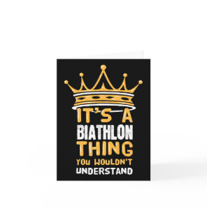 It's A Biathlon Thing You Wouldn't Understand Funn Card