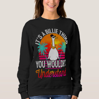 It's A Billie Thing You Wouldn't Understand Billi Sweatshirt