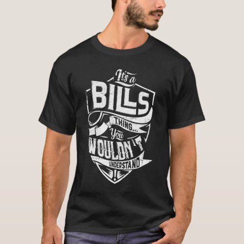 Its a BILLS thing You wouldnt understand T_Shirt