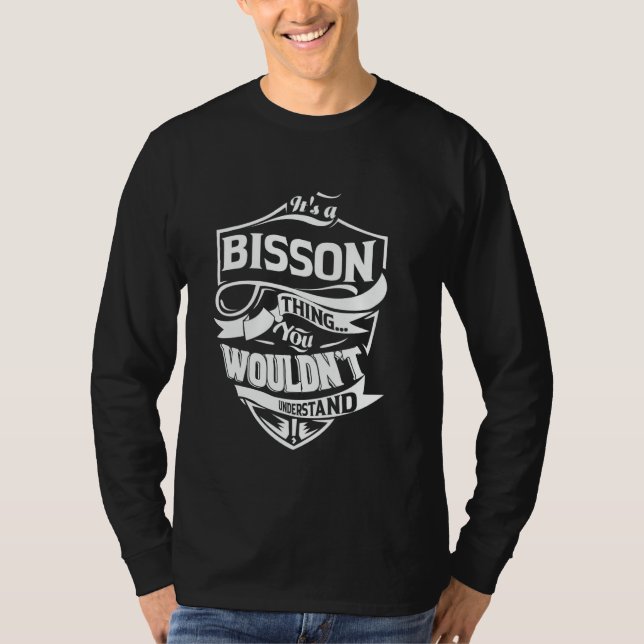 It's a BISSON thing you wouldn't understand Gift T-Shirt (Front)
