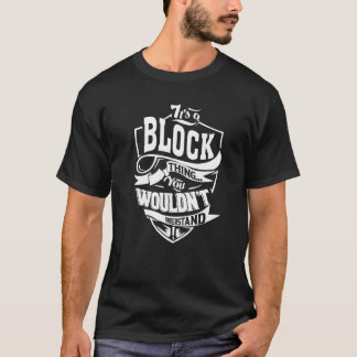 It's A Block Thing T-Shirt