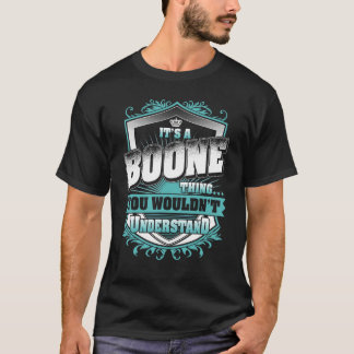 It's A Boone Thing You Wouldn't Understand Classic T-Shirt