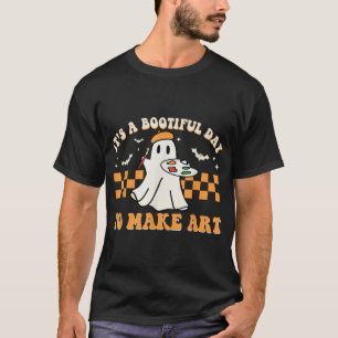  It'S A Bootiful Day To Make Halloween Teacher  T-Shirt