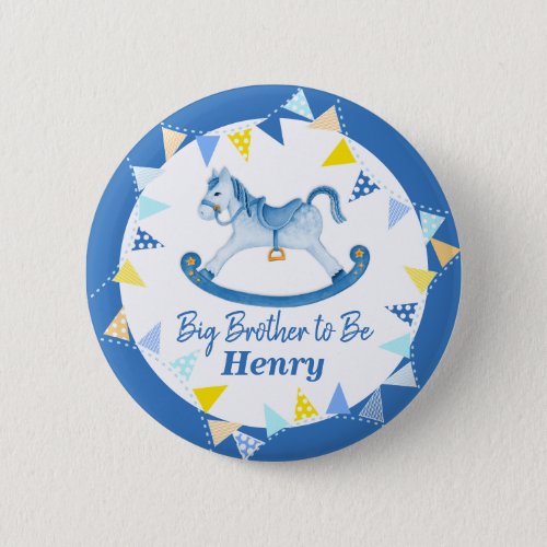 Its a boy big brother to be hobby horse badge button
