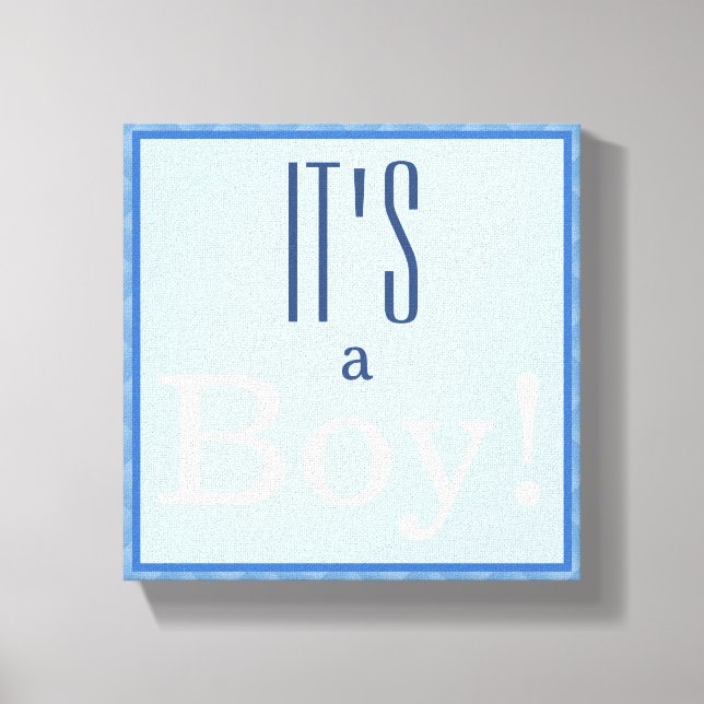 It's a Boy! Canvas Print (Front)