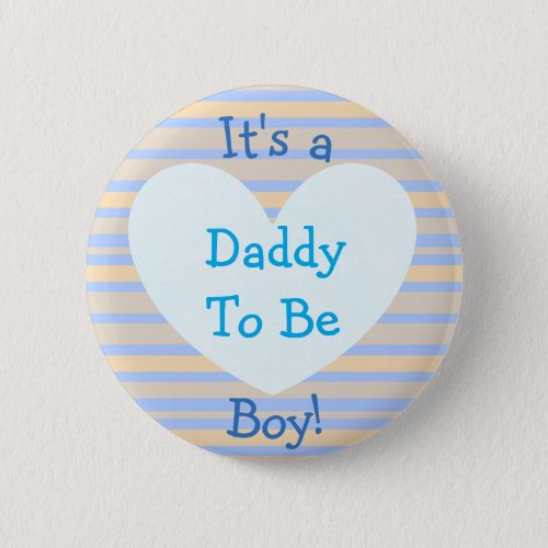 Its a Boy DaddyTo Be Baby Shower Button