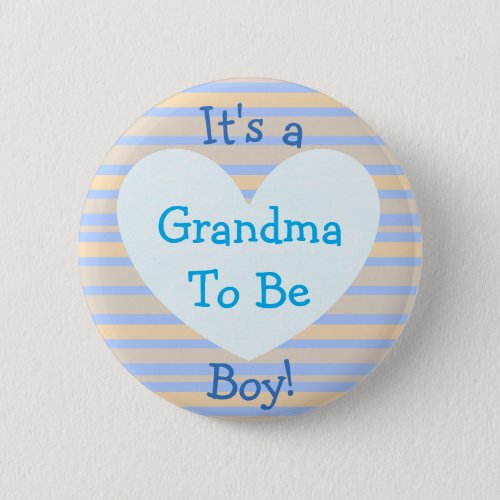 Its a Boy Grandma To Be Baby Shower Button