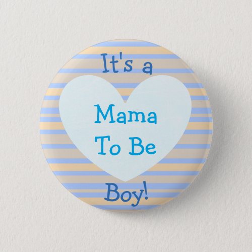 Its a Boy Mama To Be Baby Shower Button