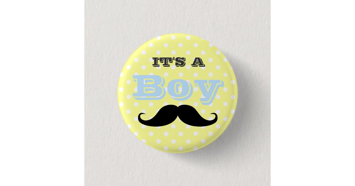 Its A Boy Mustache Yellow And Blue Baby Shower Button Zazzle Com